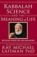 Kabbalah, Science and the Meaning of Life