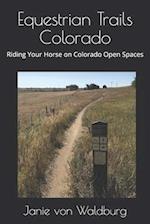 Equestrian Trails Colorado