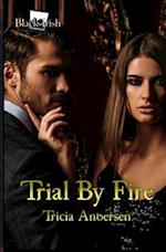 Trial By Fire