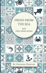 Fresh from the Sea: and other short stories 