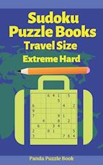 Sudoku Puzzle Books Travel Size Extreme Hard: Travel Activity Book For Adults Large Print 