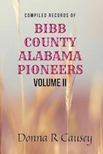 Compiled records of BIBB COUNTY, ALABAMA PIONEERS VOLUME II
