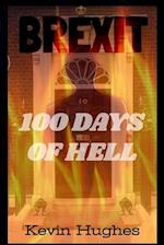 BREXIT - 100 Days of Hell