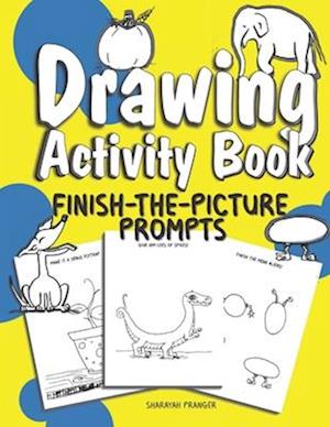 Drawing Activity Book: 50 fun and unique drawing activities for little artists