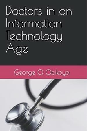 Doctors in an Information Technology Age