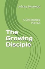 The Growing Disciple: A Discipleship Manual 