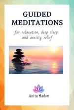 Guided Meditations for Relaxation, Deep Sleep and Anxiety Relief