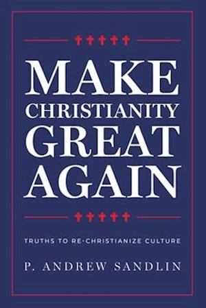 Make Christianity Great Again
