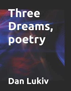 Three Dreams, poetry