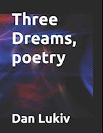 Three Dreams, poetry