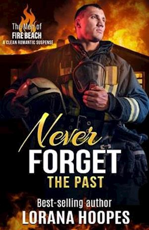 Never Forget the Past: A Clean Romantic Suspense