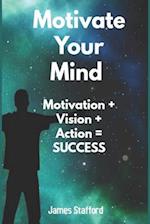 Motivate Your Mind