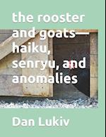 The rooster and goats-haiku, senryu, and anomalies