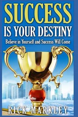 Success is Your Destiny