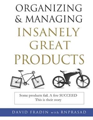 Organizing and Managing Insanely Great Products