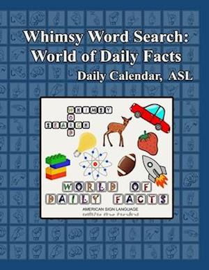 Whimsy Word Search: World of Daily Facts, ASL Edition