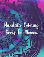 Mandala Coloring Books For Women: Mandala Coloring Book, Mandala Coloring Books For Women. 50 Story Paper Pages. 8.5 in x 11 in Cover. 
