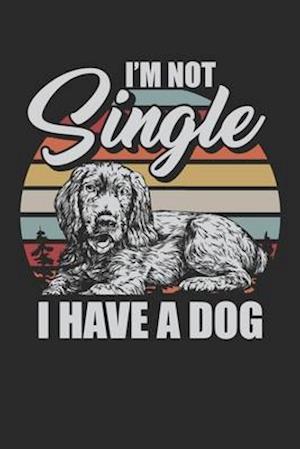 I am not single I have a dog