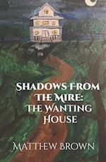 Shadows from The Mire
