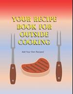 Your Recipe Book For Outside Cooking