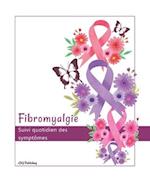 Fibromyalgie Suivi quotidien des symptômes