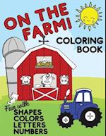 On The Farm Coloring Book Fun With Shapes Colors Numbers Letters
