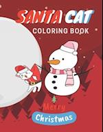 Santa Cat Coloring Book: Cute Cats And Kittens Christmas Coloring Book for Kids And Cats Lover 
