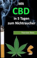 Mit CBD in 5 Tagen zum Nichtraucher