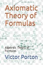 Axiomatic Theory of Formulas