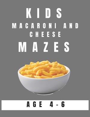 Kids Macaroni and Cheese Mazes Age 4-6