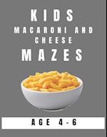 Kids Macaroni and Cheese Mazes Age 4-6