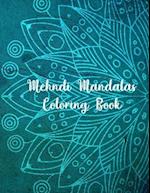 Mehndi Mandalas Coloring Book: Mandala Coloring Books For Women. Mehndi Mandalas Coloring Book. 50 Story Paper Pages. 8.5 in x 11 in Cover. 