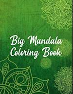 Big Mandala Coloring Book: Mandala Coloring Books For Women. Big Mandala Coloring Book.50 Story Paper Pages. 8.5 in x 11 in Cover. 