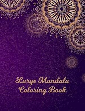 Large Mandala Coloring Book: Mandala Coloring Books For Women. Large Mandala Coloring Book.50 Story Paper Pages. 8.5 in x 11 in Cover.