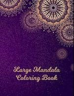 Large Mandala Coloring Book: Mandala Coloring Books For Women. Large Mandala Coloring Book.50 Story Paper Pages. 8.5 in x 11 in Cover. 