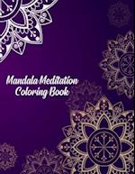 Mandala Meditation Coloring Book: Mandala Coloring Books For Women. Mandala Meditation Coloring Book.50 Story Paper Pages. 8.5 in x 11 in Cover. 