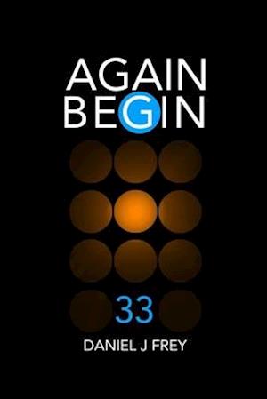 Again Begin 33