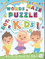 Words Puzzle Maze Activity Book for Kids Ages 4-8