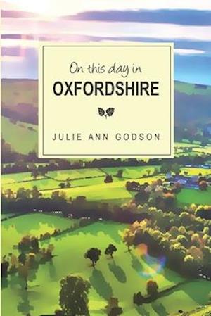 On this day in Oxfordshire