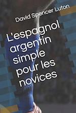 L'espagnol argentin simple pour les novices