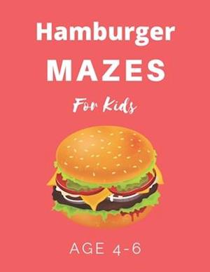 Hamburger Mazes For Kids Age 4-6