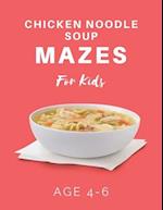 Chicken Noodle Soup Mazes For Kids Age 4-6