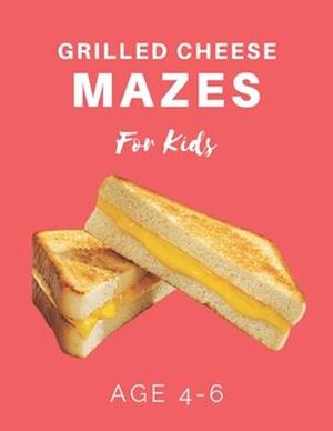 Grilled Cheese Mazes For Kids Age 4-6