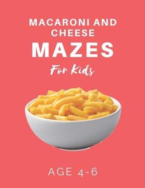 Macaroni and Cheese Mazes For Kids Age 4-6