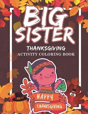 Big Sister Thanksgiving Activity Coloring Book