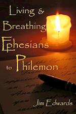 Living and Breathing Ephesians to Philemon