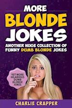 More Blonde Jokes: Hilarious Blonde Jokes Book (Volume Two). 