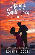 Life in a Small Town: A Collection of Clean, Christian Small Town Short Reads 