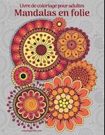 Livre de coloriage pour adultes Mandalas en folie