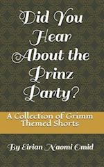 Did You Hear About the Prinz Party?
